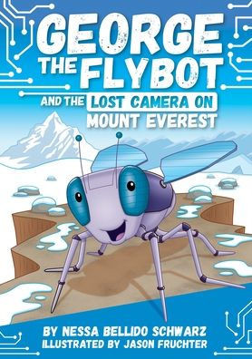 George the Flybot and the Lost Camera on Mount Everest