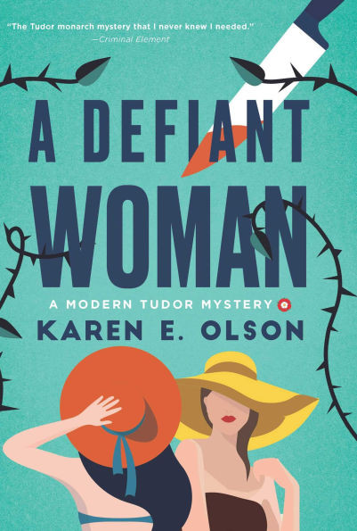 A Defiant Woman: A Modern Tudor Mystery