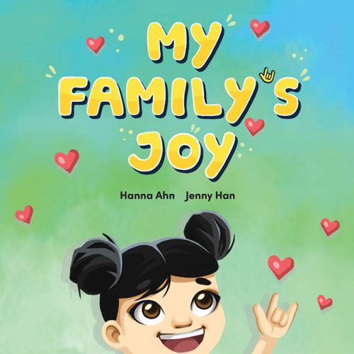 My Family's Joy: A Celebration of Love, Connection, and Sign Language