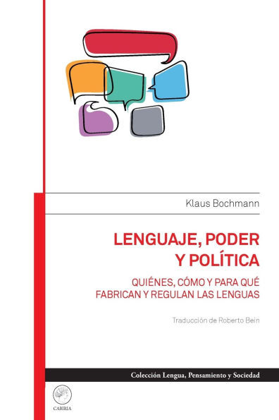 Lenguaje, poder y política. Quiénes, cómo y para qué fabrican y regulan las lenguas
