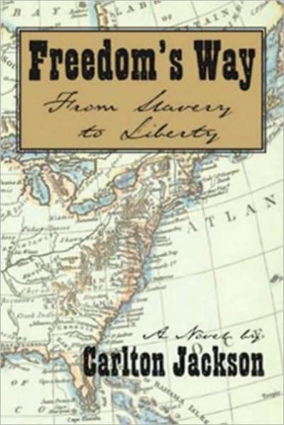 Freedom's Way: From Slavery to Liberty