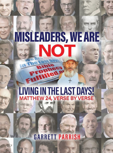 Misleaders: We Are Not Living in the Last Days! Mathew 24 Large Print