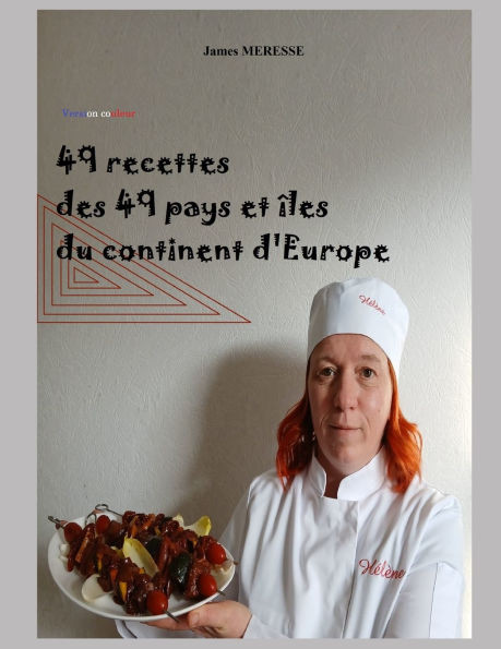49 Recettes des 49 Pays et îles du continent d'Europe: Version Couleur