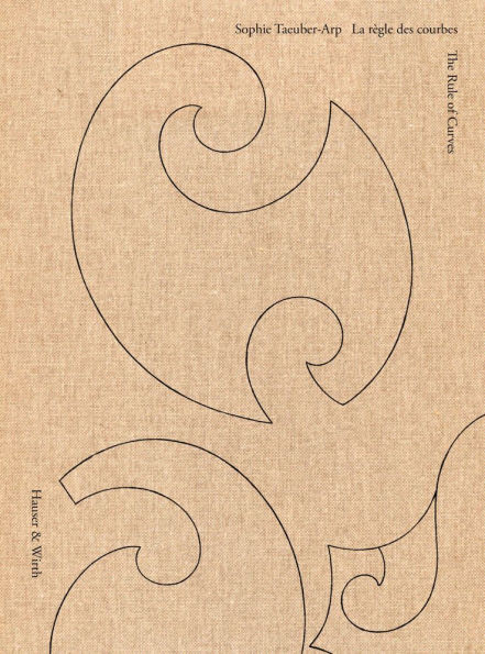 Sophie Taeuber-Arp: The Rule of Curves
