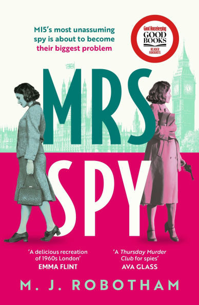 Mrs Spy: An Evocative and Exhilarating Ride Through 60s London, Described as the Thursday Murder Club for Spies