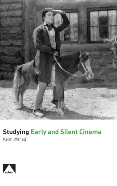 Studying Early and Silent Cinema