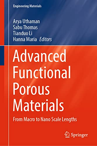 Advanced Functional Porous Materials : From Macro to Nano Scale Lengths