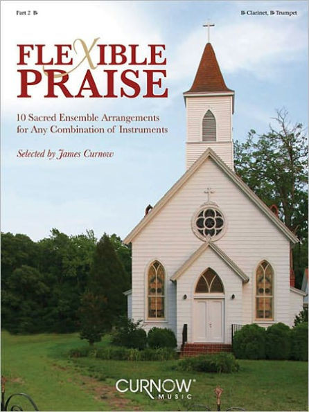 Flexible Praise: Part 2 in BB (Clarinet, Trumpet)
