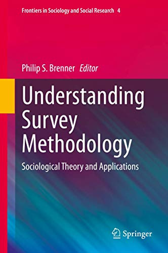 Understanding Survey Methodology : Sociological Theory and Applications