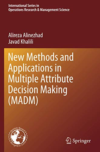 New Methods and Applications in Multiple Attribute Decision Making (MADM)