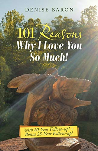 101 Reasons Why I Love You So Much! : With 20-Year Follow-Up! + Bonus 25-Year Follow-Up!
