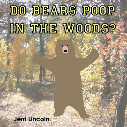 Do Bears Poop in the Woods?