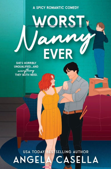 Worst Nanny Ever: A Spicy Romantic Comedy