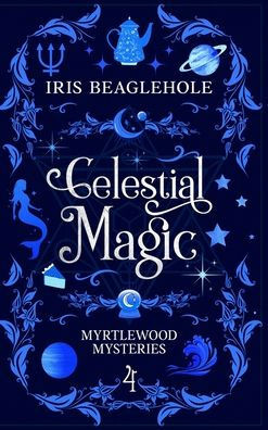 Celestial Magic: Myrtlewood Mysteries Book 4