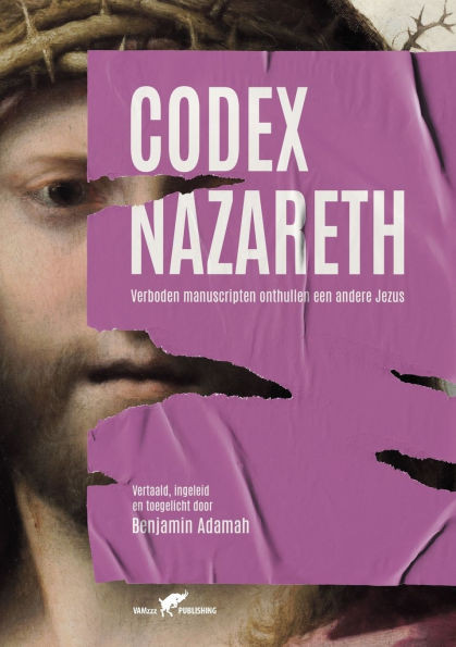Codex Nazareth: Verboden manuscripten onthullen een andere Jezus