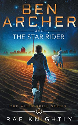 Ben Archer and the Star Rider (The Alien Skill Series, Book 5)