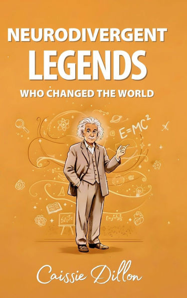 Neurodivergent Legends Who Changed the World