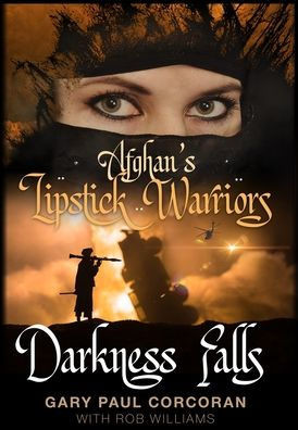 Afghan's Lipstick Warriors: Darkness Falls