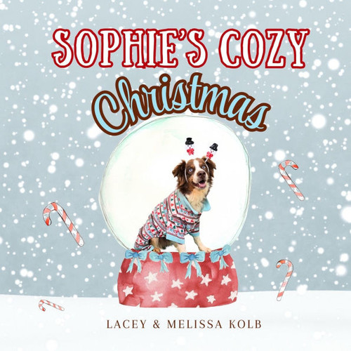 Sophie's Cozy Christmas: A Heartwarming Rhyming Tale of a Dog and Family Holiday Traditions