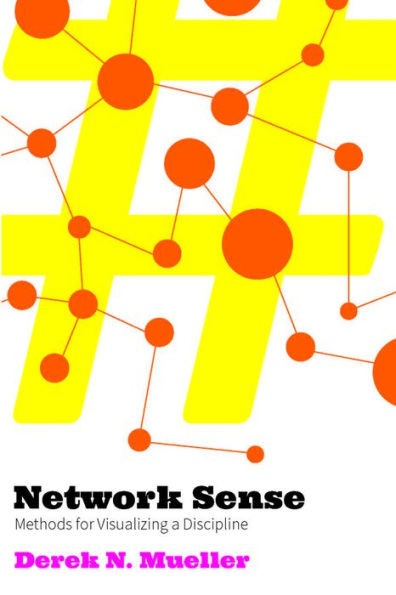 Network Sense: Methods for Visualizing a Discipline