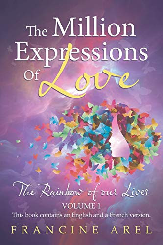 The Million Expressions of Love : The Rainbow of Our Lives