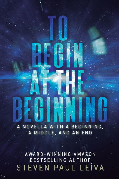 To Begin at the Beginning: A Novella With a Beginning, a Middle, and an End