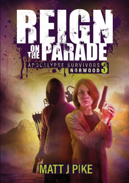 Reign on the Parade: Apocalypse Survivors