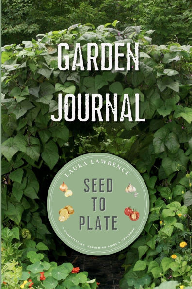 Garden Journal Seed to Plate