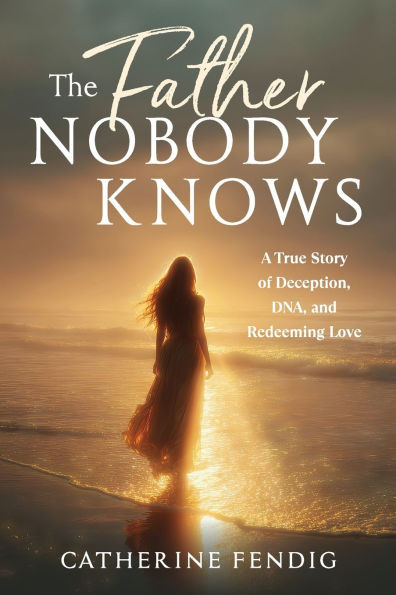 The Father Nobody Knows