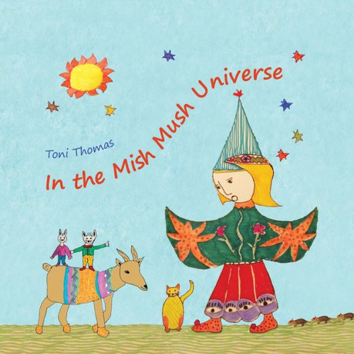 In the Mish Mush Universe