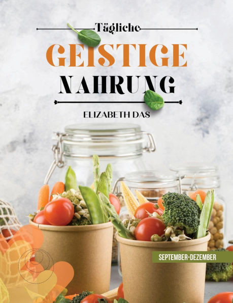 TÄGLICHE GEISTIGE NAHRUNG 3. Quartal September-Dezember