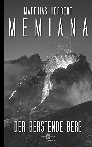 Memiana 10 - Der berstende Berg (German Edition)