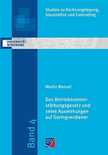 Das Betriebsrentenstärkungsgesetz und seine Auswirkungen auf Geringverdiener: Eine modelltheoretische Analyse (German Edition)