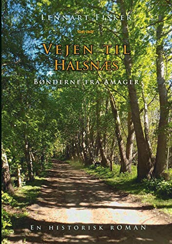 Vejen til Halsnæs: Bønderne fra Amager (Danish Edition)
