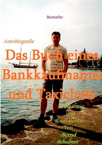 Das Buch eines Bankkaufmanns und Taxichefs (German Edition)