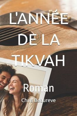 L'Année de la Tikvah: Roman