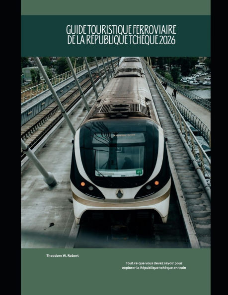 Guide touristique ferroviaire de la République tchèque 2026: Tout ce que vous devez savoir pour explorer la République tchèque en train