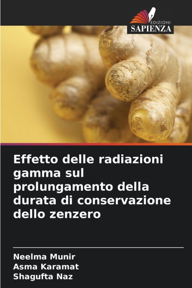 Effetto delle radiazioni gamma sul prolungamento della durata di conservazione dello zenzero