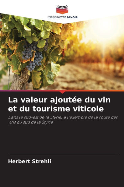 La valeur ajoutée du vin et du tourisme viticole