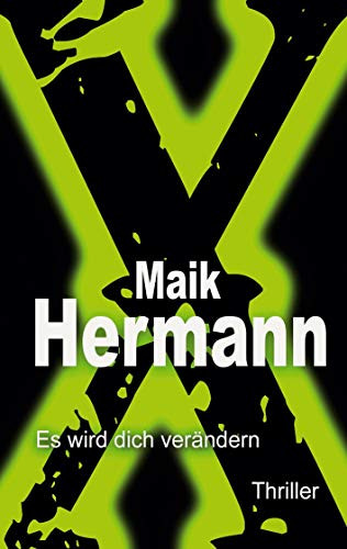 X: Es wird dich verändern (German Edition)