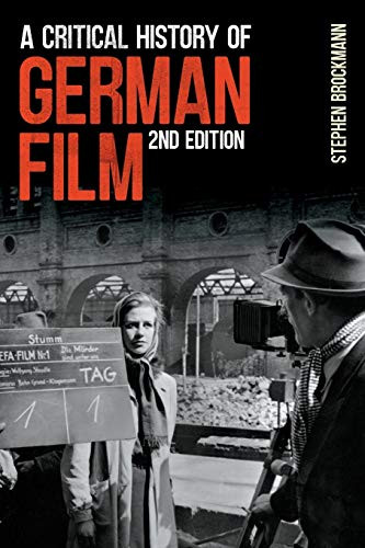 A Critical History of German Film, Second Edition (Studies in German Literature Linguistics and Culture) (Volume 207)