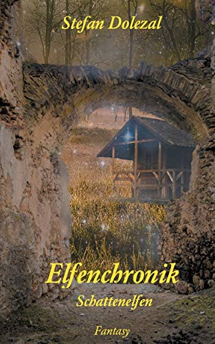Elfenchronik: Schattenelfen (German Edition)