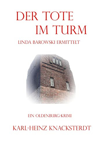 Der Tote im Turm: Linda Barowski ermittelt (German Edition)
