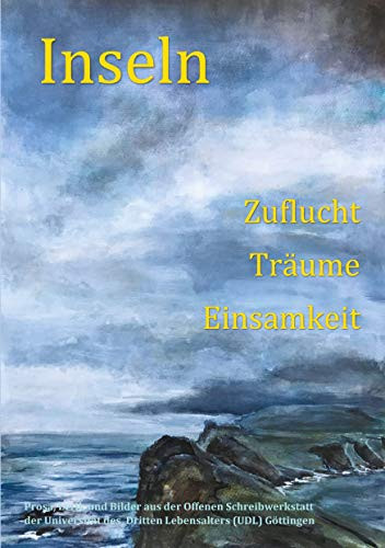 Inseln: Zuflucht, Träume, Einsamkeit (German Edition)