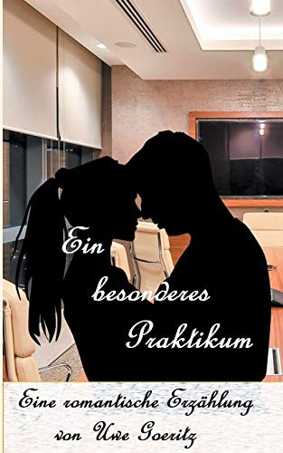 Ein besonderes Praktikum (German Edition)