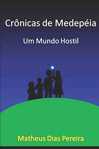 Crônicas de Medepéia: Um mundo Hostil (Portuguese Edition)