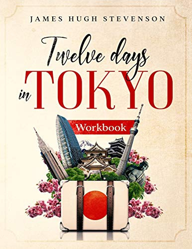 12 Days in Tokyo: Workbook (Twelve days in)