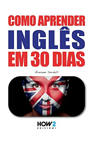 COMO APRENDER INGLÊS EM 30 DIAS (Portuguese Edition)