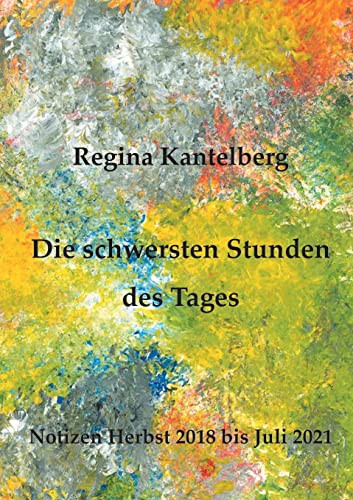 Die schwersten Stunden des Tages (German Edition)