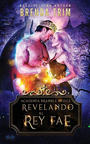 Revelando al rey Fae (Spanish Edition)